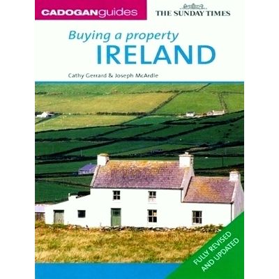 Cadoganguides Buying a Property Ireland by Cathy Gerrard; Joseph McArdle