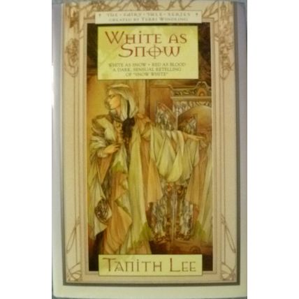 WHITE AS SNOW by TANITH LEE A DARK SENSUAL RETELLING OF SNOW WHITE HCDJ 1st ED