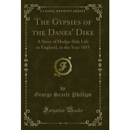 The Gypsies of the Danes' Dike: A Story of Hedge-Side Life in England