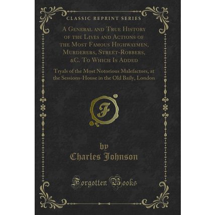 A General and True History of the Lives and Actions of the Most Famous