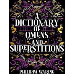 A Dictionary Of Omens And Superstitions
