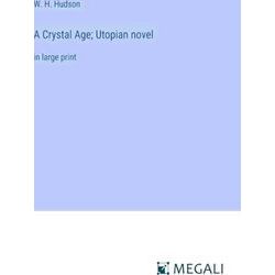 A Crystal Age;Utopian novel