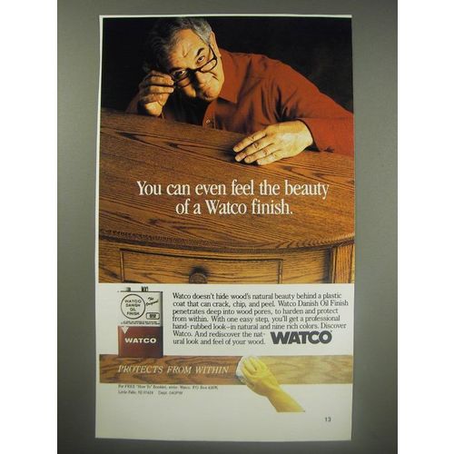 1990 Watco Danish Oil Finish Ad - You can even feel the beauty of a Watco finish