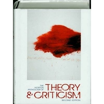 The Norton Anthology of Theory and Criticism 2e by Vincent B. Leitch