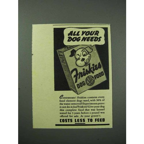 1939 Friskies Dog Food Ad - All Your Dog Needs