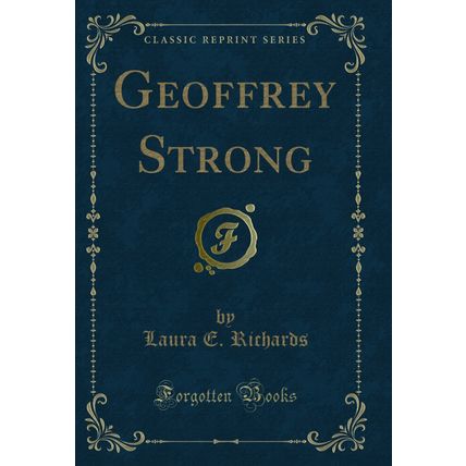 Geoffrey Strong (Classic Reprint)