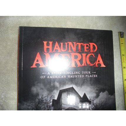 HAUNTED AMERICA Softcover Book!! Many Photo's! $20.00 SHIPPED!! 2014 SC