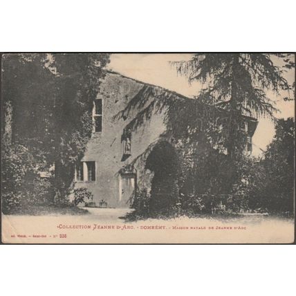 Maison Natale de Jeanne d'Arc, Domrémy, 1913 - Adolphe Weick CPA