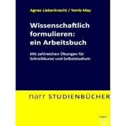 Wissenschaftlich Formulieren: Ein Arbeitsbuch