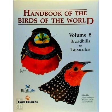Handbook of the Birds of the World: Volume 8 - Broadbills to Tapaculos by Josep
