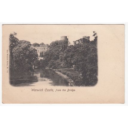 Warwick Castle from Bridge Early Undivided Back Postcard The Wrench Series 451