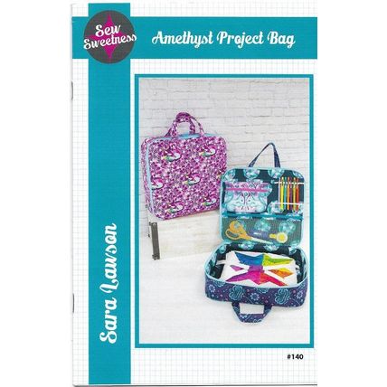 Sew Sweetness Quilts Pattern #140 Amethyst Project Bag 14x13x3” ©2017