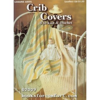 Crib Covers 8 to Knit & Crochet Leaflet 126