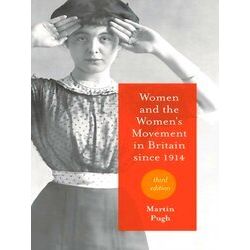 Women and the Women's Movement in Britain Since 1914