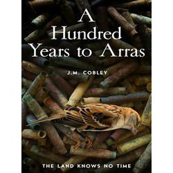 A Hundred Years to Arras