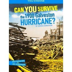 You Choose: Disasters In History Can You Survive The 1900 Galveston Hurricane
