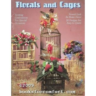 Florals and Cages
