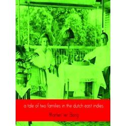 A tale of two families in the Dutch East Indies
