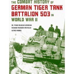 The Combat History of German Tiger Tank Battalion 503 in World War II