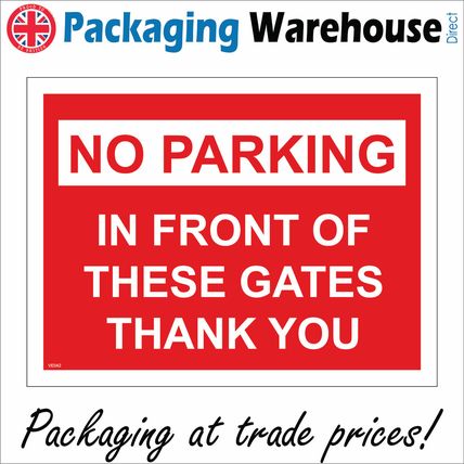 VE042 NO PARKING IN FRONT OF THESE GATES THANK YOU SIGN DRIVEWAY ACCESS