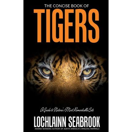 The Concise Book of Tigers By Lochlainn Seabrook Illustrated Paperback