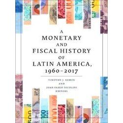 A Monetary And Fiscal History Of Latin America, 1960-2017