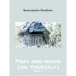 Pray and work (on Yourself)
