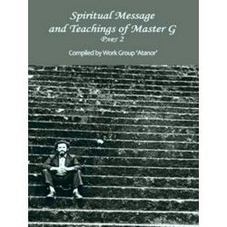 Spiritual Message And Teachings Of Master G