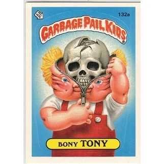 GARBAGE PAIL KIDS ' BONY TONY ' card # 132a (1986)