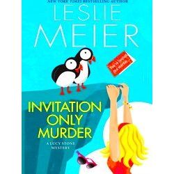 A Lucy Stone Mystery Invitation Only Murder