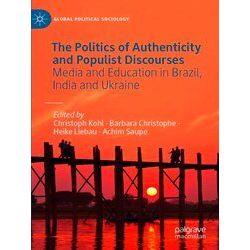 The Politics of Authenticity and Populist Discourses - Various Authors