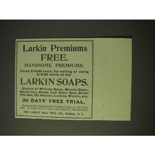 1900 Larkin Soap Ad - Larkin Premiums Free. Handsome Premiums