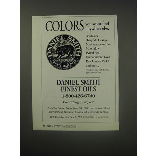 1990 Daniel Smith Finest Oils Ad - Colors you won't find anywhere else