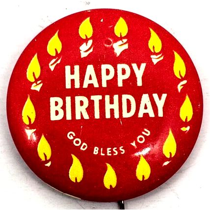 1" Happy Birthday God Bless You Pin Pinback Button Vintage (K6K)