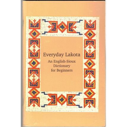 EVERYDAY LAKOTA ' An English-Sioux Dictonary ' book (1974)