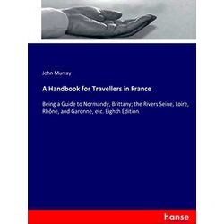 A Handbook for Travellers in France