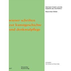 Wiener Schriften Zur Kunstgeschichte Und Denkmalpflege 7 Hermann Czech Und Die D