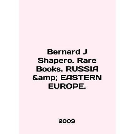 Bernard J Shapero. Rare Books. ENGLISH EASTERN EUROPE. In English /Bernard J Sh