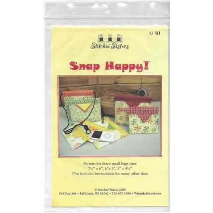 Snap Happy Bags Pattern Pamphlet 53 SH 7½X6 6X5 5X4¼” © 2008 Stitchin’ Sisters