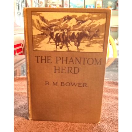 Old Vintage Book The Phantom Herd By B. M. Bower 1916 Great Condition