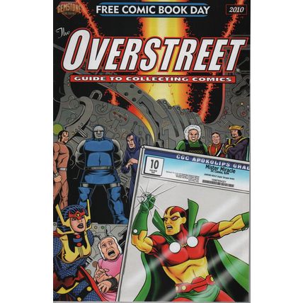 FREE COMIC BOOK DAY - 2010: THE OVERSTREET GUIDE TO COLLECTING COMICS