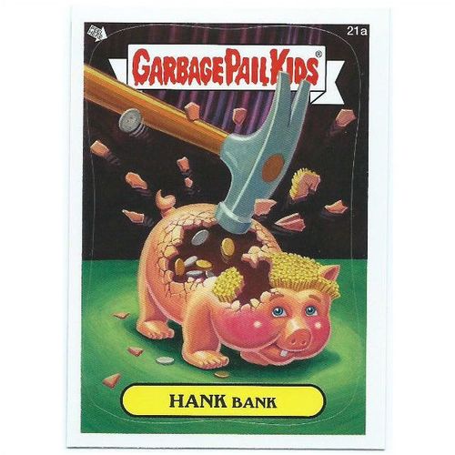 2012 Topps Garbage Pail Kids - #21a - Hank Bank