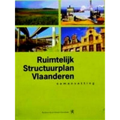 Ruimtelijk Structuurplan Vlaanderen by Ministerie Van De Vlaamse Gemeenschap