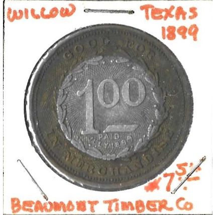 1899 Beamont Timber Co Bi Metal Willow Texas VF