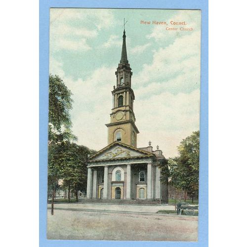 CT New Haven Center Church Street Scene View Of Old Church Man w/Wagon Out~611