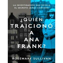 The Betrayal of Anne Frank / Quin Traicion a Ana Frank? (Spanish Edition)