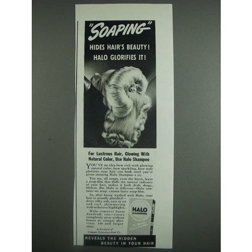 1943 Halo Shampoo Ad - Soaping hides hair's beauty! Halo glorifies it