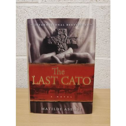 The Last Cato - Matilde Asensi (Translated by Pamela Carmell) - First U.S/Can
