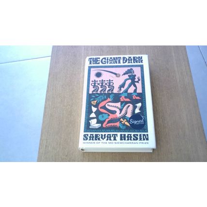 THE GIANT DARK. By Sarvat Hasin - SIGNED COPY (First Edition Hardback) 2021