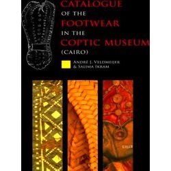 Catalogue of the footwear in the Coptic Museum (Cairo)
